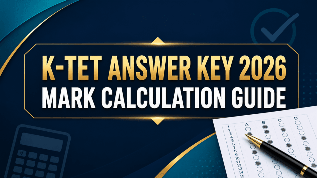 K-TET Answer Key 2026 marks calculation guide